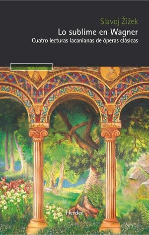Lo sublime en Wagner | Zizek, Slavoj/Seguró Mendlewicz, Miquel | Cooperativa autogestionària