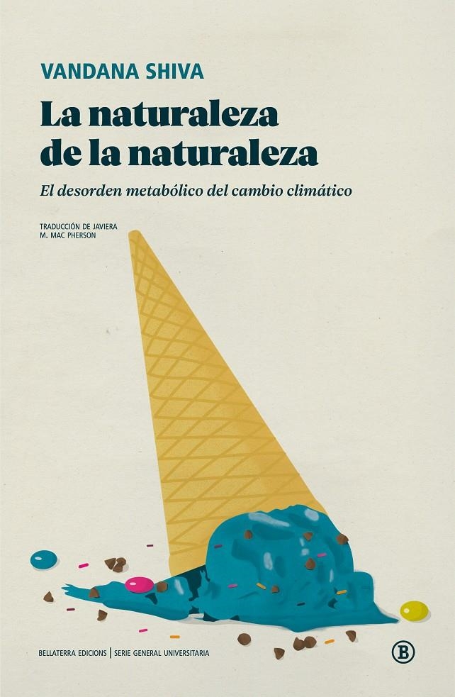 La naturaleza de la naturaleza | Shiva, Vandana | Cooperativa autogestionària
