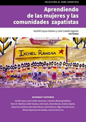 Aprendiendo de las mujeres y las comunidades zapatistas | Cubells,Lola; Leyva,  Xochitl