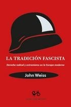 La tradición fascista | Weiss, John | Cooperativa autogestionària