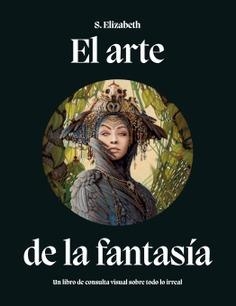 El arte de la fantasía | Elisabeth, S. | Cooperativa autogestionària