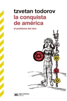 La conquista de América | TODOROV, TZVETAN | Cooperativa autogestionària
