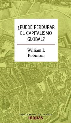 ¿Puede perdurar el capitalismo global? | I. Robinson, William | Cooperativa autogestionària