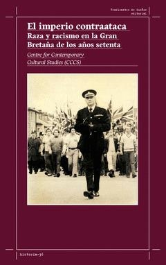 El imperio contraataca | Carby, Hazel / Findlay, Bob / Gilroy, Paul / Jones, Simon / Lawrence, Errol / Parmar, Pratibha / Sol | Cooperativa autogestionària