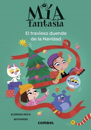 Mía Fantasía 9. El travieso duende de la Navidad | Roca, Elisenda, Betowers | Cooperativa autogestionària