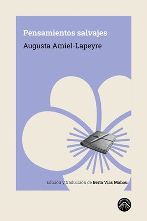 Pensamientos salvajes | Amiel-Lapeyre, Augusta | Cooperativa autogestionària