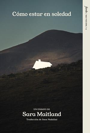Cómo estar en soledad | Maitland, Sara | Cooperativa autogestionària