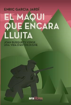 El maqui que encara lluita | Garcia Jardí, Enric/Busquets Verges, Joan | Cooperativa autogestionària