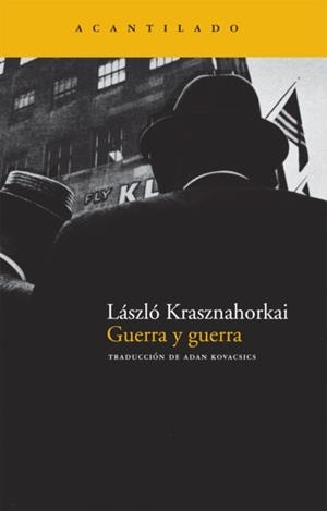 Guerra y guerra | Krasznahorkai, Laszlo | Cooperativa autogestionària