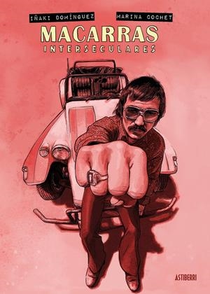 Macarras interseculares | Domínguez, Iñaki/Cochet, Marina