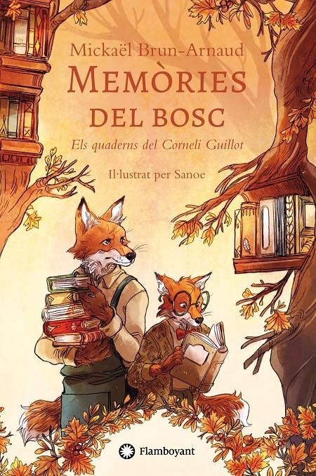 Memòries del bosc 2. Els quaderns del Corneli Guillot | Brun-Arnaud, Mickaël; Sanoe
