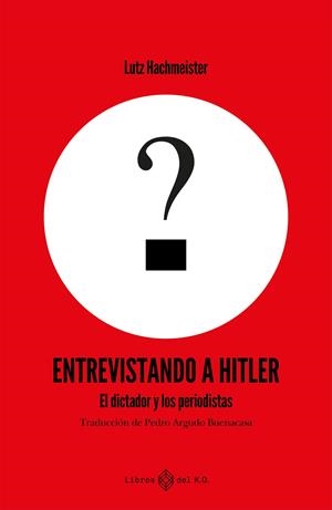 Entrevistando a Hitler | Hachmeister, Lutz