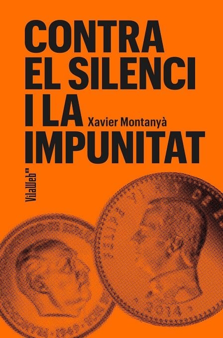 Contra el silenci i la impunitat | Montanyà, Xavier | Cooperativa autogestionària
