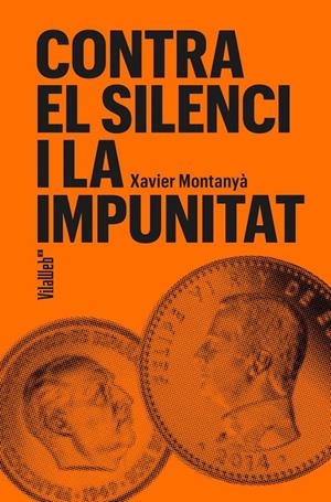 Contra el silenci i la impunitat | Montanyà, Xavier | Cooperativa autogestionària