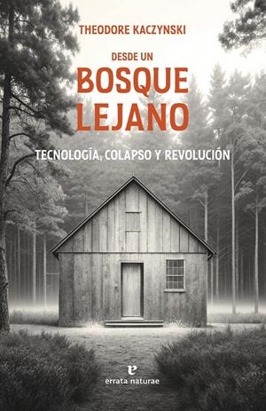 Desde un bosque lejano | Kaczynski, Theodore | Cooperativa autogestionària