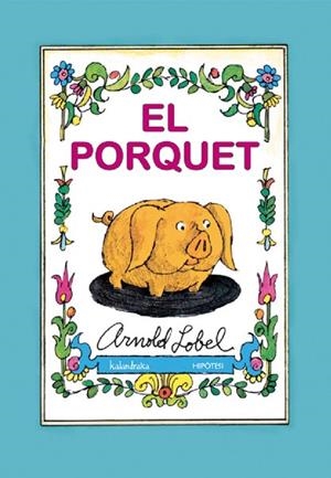 El porquet | Lobel, Arnold | Cooperativa autogestionària