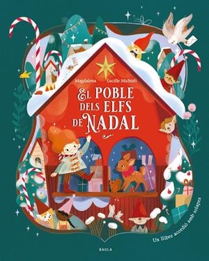 El poble dels elfs de Nadal | Magdalena; Michieli, Lucille | Cooperativa autogestionària