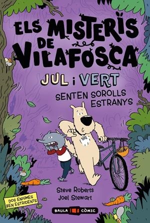 Els misteris de Vilafosca. Jul i Vert senten sorolls estranys | Roberts, Steve/Stewart, Joel | Cooperativa autogestionària