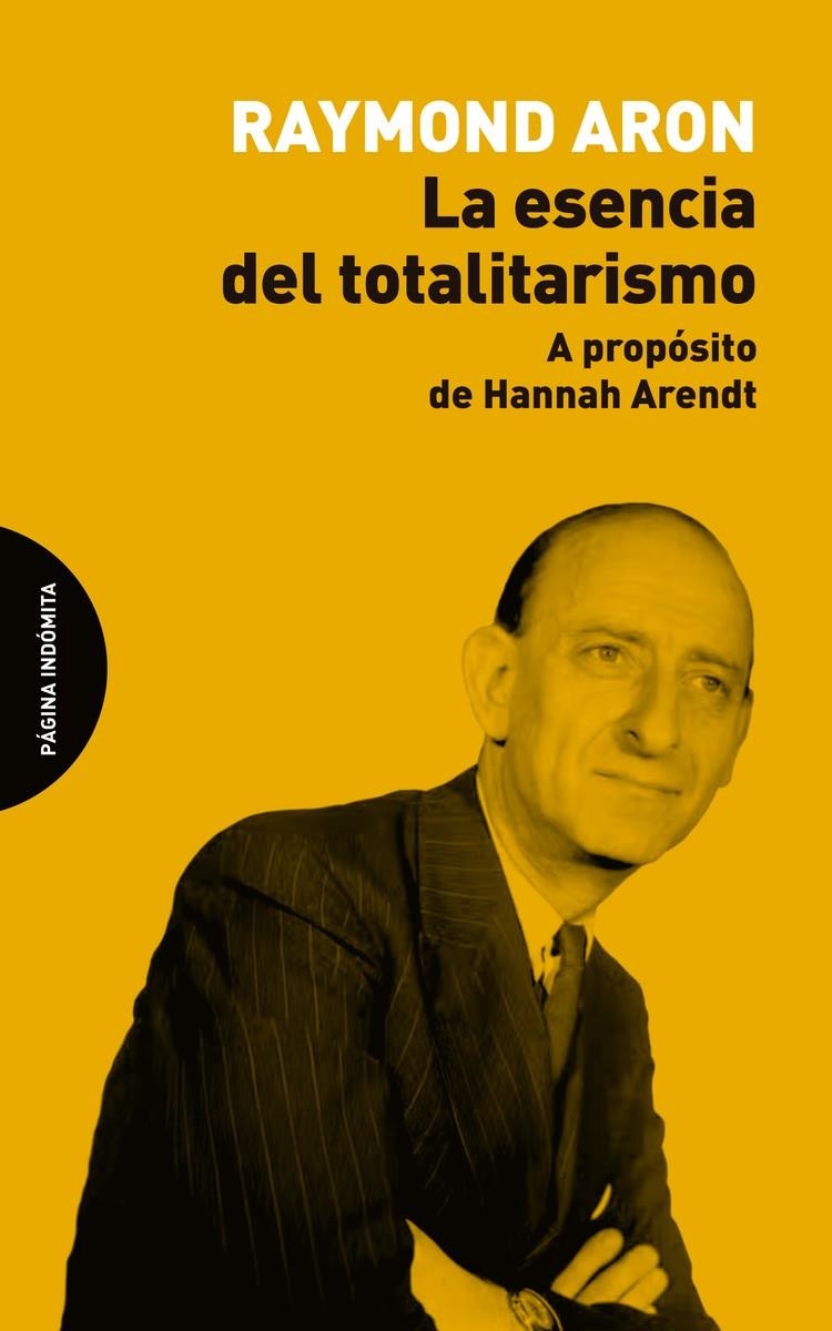 La esencia del totalitarismo | Aron, Raymond | Cooperativa autogestionària