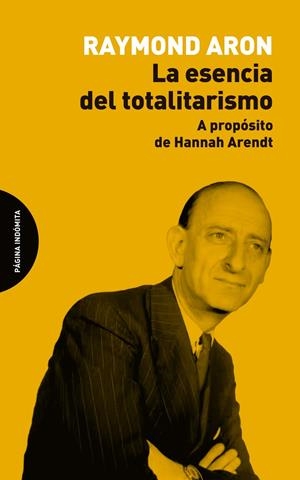 La esencia del totalitarismo | Aron, Raymond | Cooperativa autogestionària