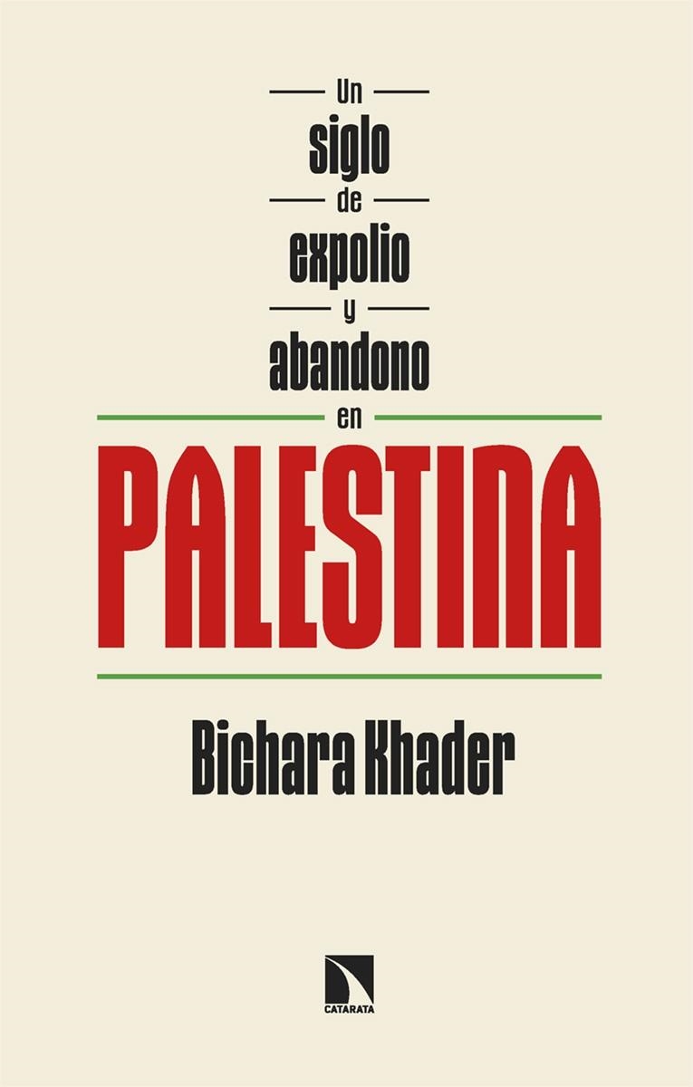 Un siglo de expolio y abandono en Palestina | Khader, Bichara | Cooperativa autogestionària
