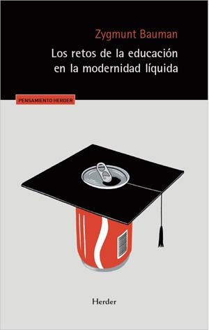 Los retos de la educación en la modernidad líquida | Bauman, Zygmunt | Cooperativa autogestionària