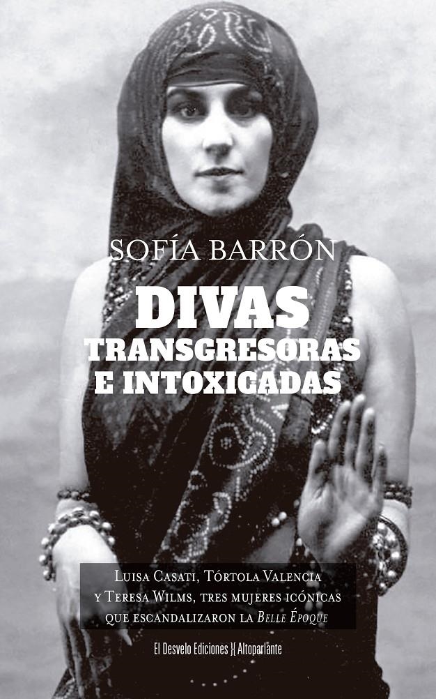 Divas, transgresoras e intoxicadas | Sofía Barrón