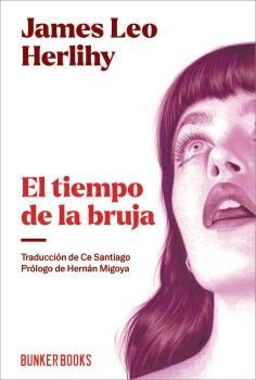El tiempo de la bruja | Herlihy, James Leo