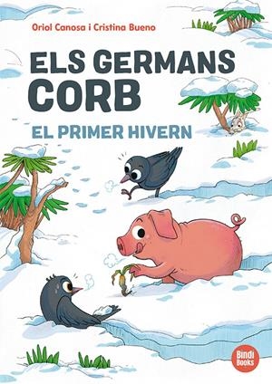 Els germans Corb. El primer hivern | Canosa, Oriol | Cooperativa autogestionària