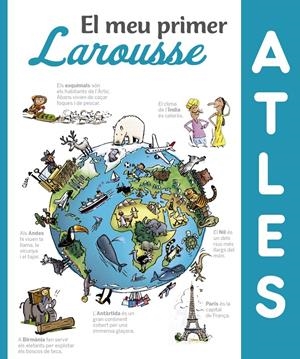 El meu primer Atles Larousse | Larousse Editorial | Cooperativa autogestionària