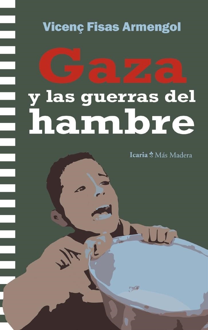 Gaza y las guerras del hambre | Fisas Armengol, Vicenç | Cooperativa autogestionària
