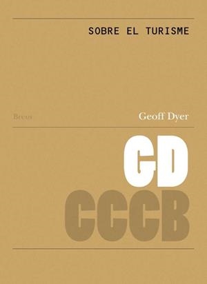 Sobre el turisme / On Tourism | Dyer, Geoff | Cooperativa autogestionària