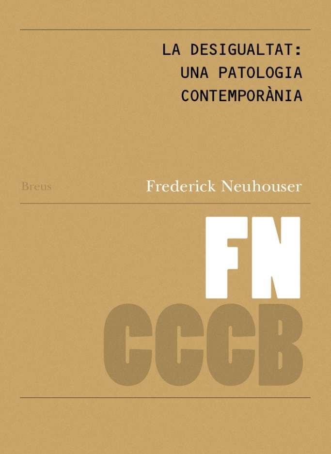 La desigualdad- una patologia contempora´nea / Inequality: a contemporary pathol | Neuhouser, Frederick | Cooperativa autogestionària