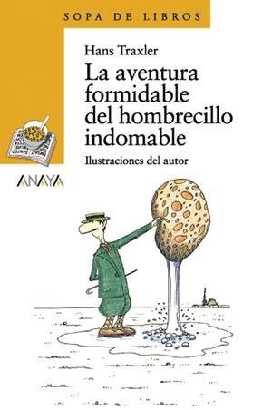 La aventura formidable del hombrecillo indomable | Traxler, Hans | Cooperativa autogestionària