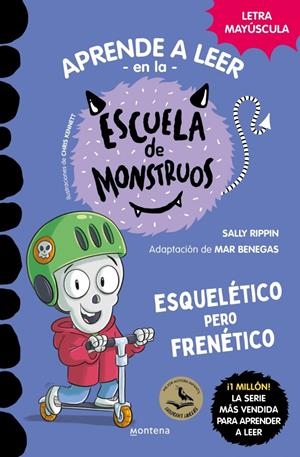 Aprender a leer en la Escuela de Monstruos 21 - Esquelético pero frenético | Rippin, Sally