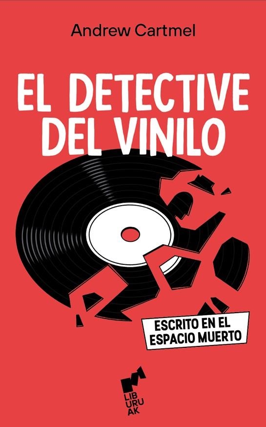 EL DETECTIVE DEL VINILO:Escrito en el espacio muerto | Cartmel, Andrew | Cooperativa autogestionària