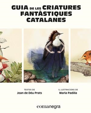 Guia de les criatures fantàstiques catalanes | Prats, Joan de Déu/Padilla, Maria