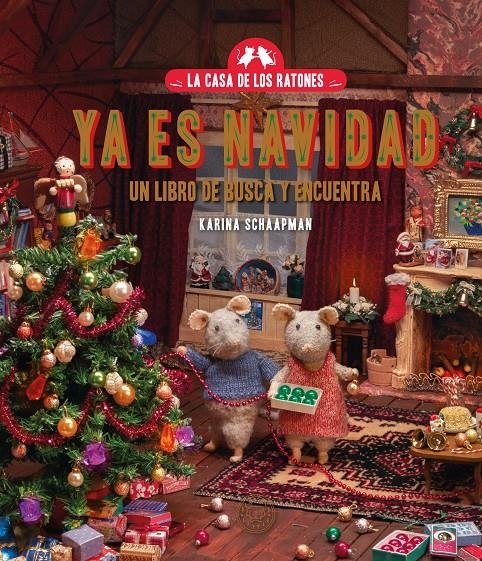 La casa de los ratones. Ya es Navidad. | Schaapman, Karina