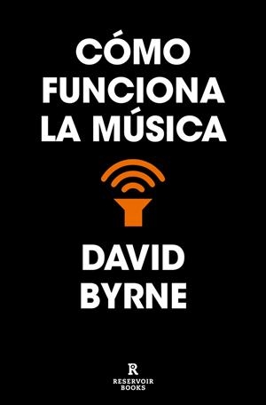 Cómo funciona la música | Byrne, David | Cooperativa autogestionària
