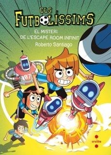 Els Futbolíssims 28. El misteri de l'escape room infinit | Santiago, Roberto | Cooperativa autogestionària