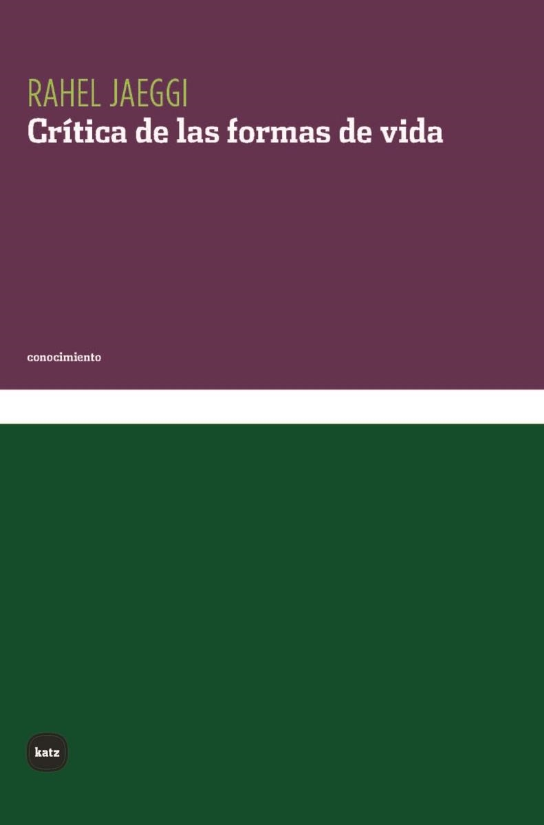 Crítica de las formas de vida | Jaeggi, Rahel | Cooperativa autogestionària