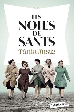 Les noies de Sants | Juste, Tània | Cooperativa autogestionària