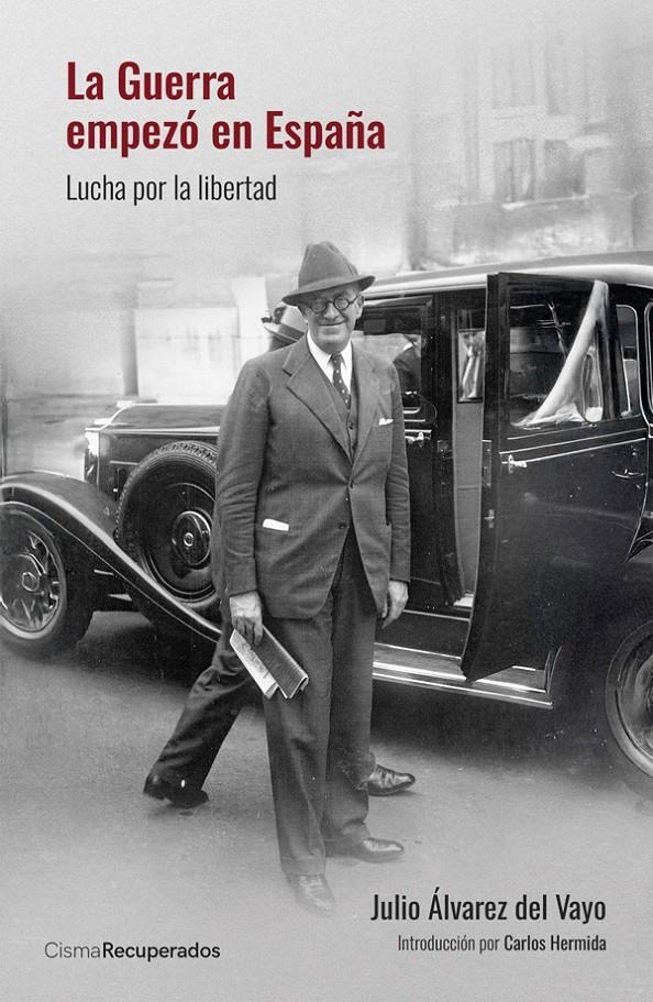 La Guerra empezó en España: lucha por la libertad | Álvarez del Vayo, Julio