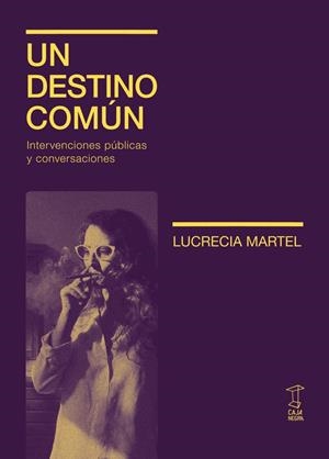 Un destino común | LUCRECIA, MARTEL