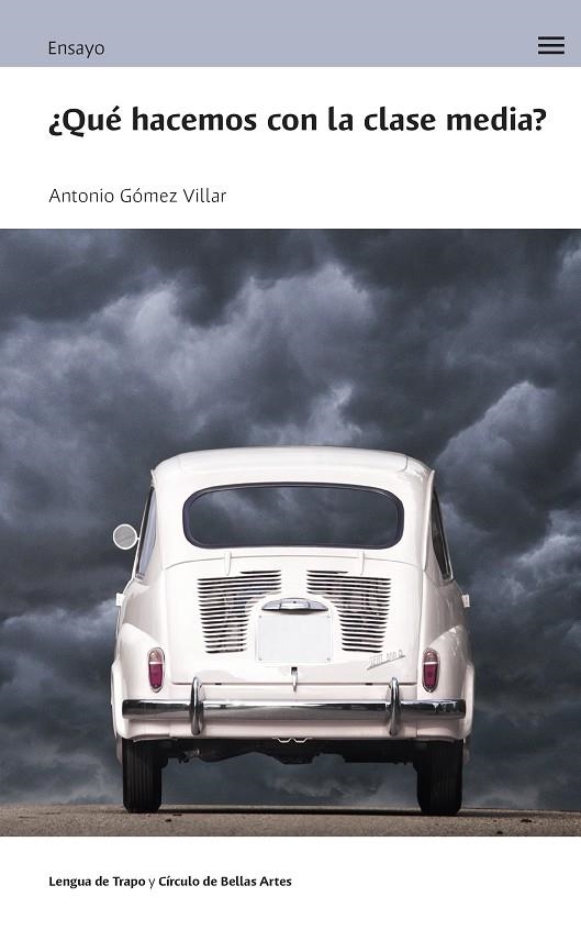 ¿Qué hacemos con la clase media? | Gómez Villar, Antonio | Cooperativa autogestionària