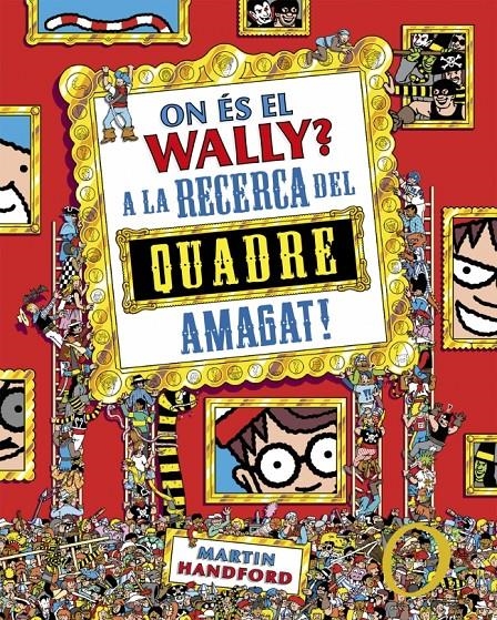 On és el Wally? 6 - On és el Wally? A la caça del quadre amagat! | Handford, Martin