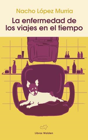 La enfermedad de los viajes en el tiempo | Lo´pez Murria, Nacho | Cooperativa autogestionària