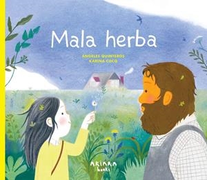 Mala herba | Quinteros, Ángeles