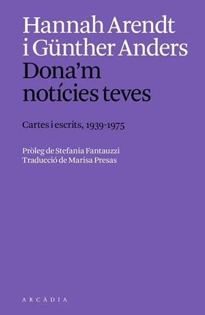 Dona'm notícies teves. | Arendt, Hannah/Anders, Günther | Cooperativa autogestionària