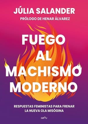 Fuego al machismo moderno | Salander, Júlia